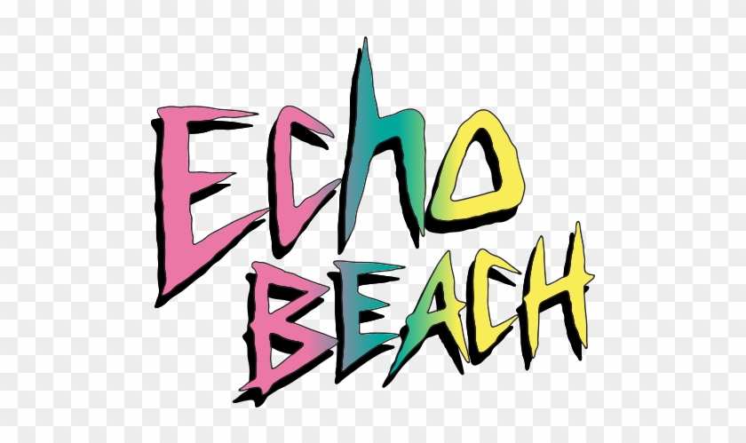 You May Have Heard It Referred To As Echo Beach - Graphic Design #1406868