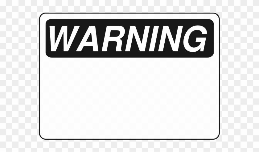 Warning B&w Clip Art At Clker - Funny Warning Signs #220156