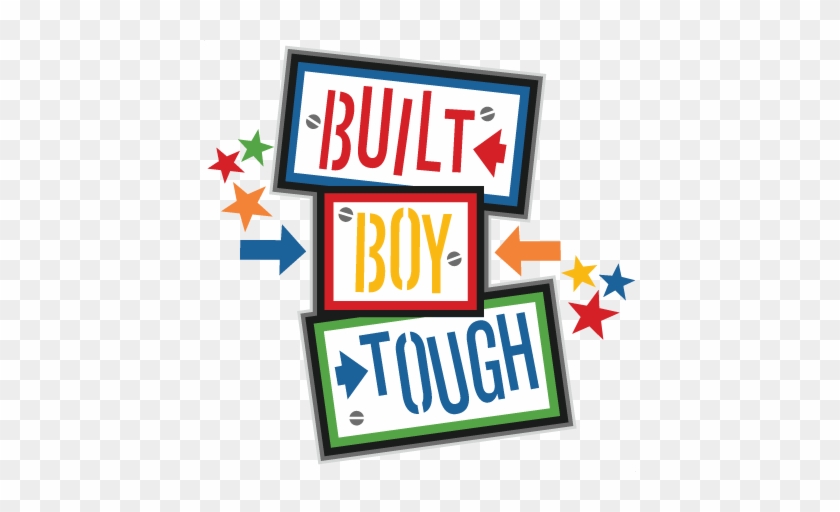 Download Built Boy Tough Title Svg Scrapbook Cut File Cute Clipart Scrapbook Clipart Design For Boys Free Transparent Png Clipart Images Download