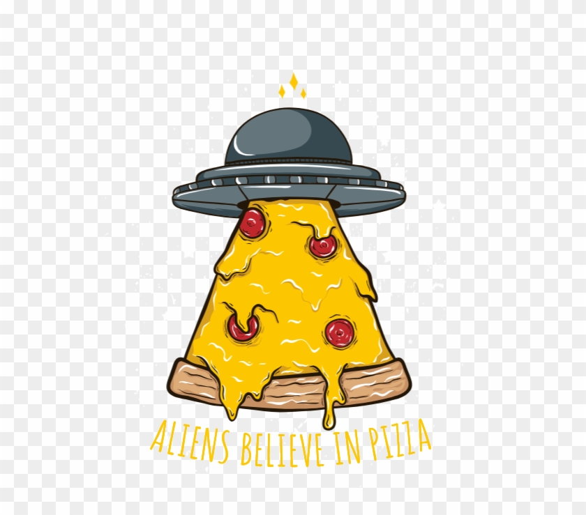 Aliens Believe In Pizza - Crust #1417378