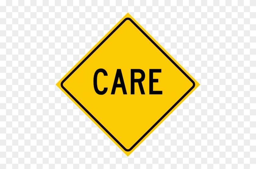 Care John - Pass With Care Sign #1424710