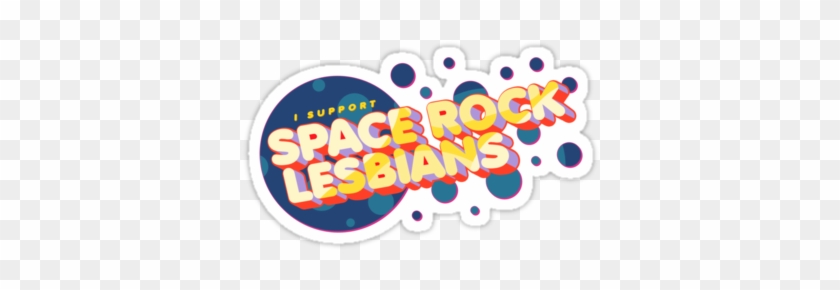 I Support Spacrro Lesbians T-shirt Text - Lesbian Space Rocks #1426395