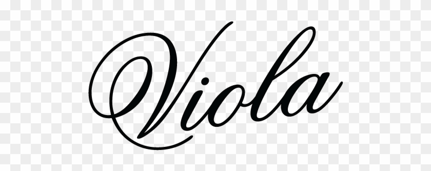 Viola Is The Brand Of The Instruments Born Within The - Calligraphy #1430760