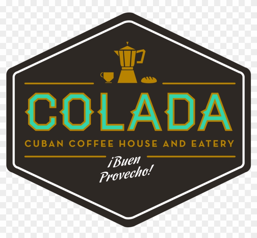 Colada Cuban Coffee House And Eatery Menu - Sign #1432259