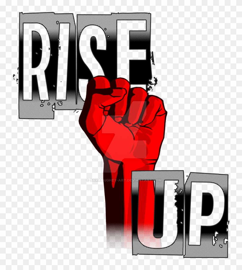 Rise Up By Sarahughey-art - Rise Up Hand Png #222699