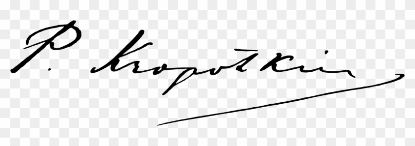 Peter Kropotkin Signature - Peter Kropotkin #1439742
