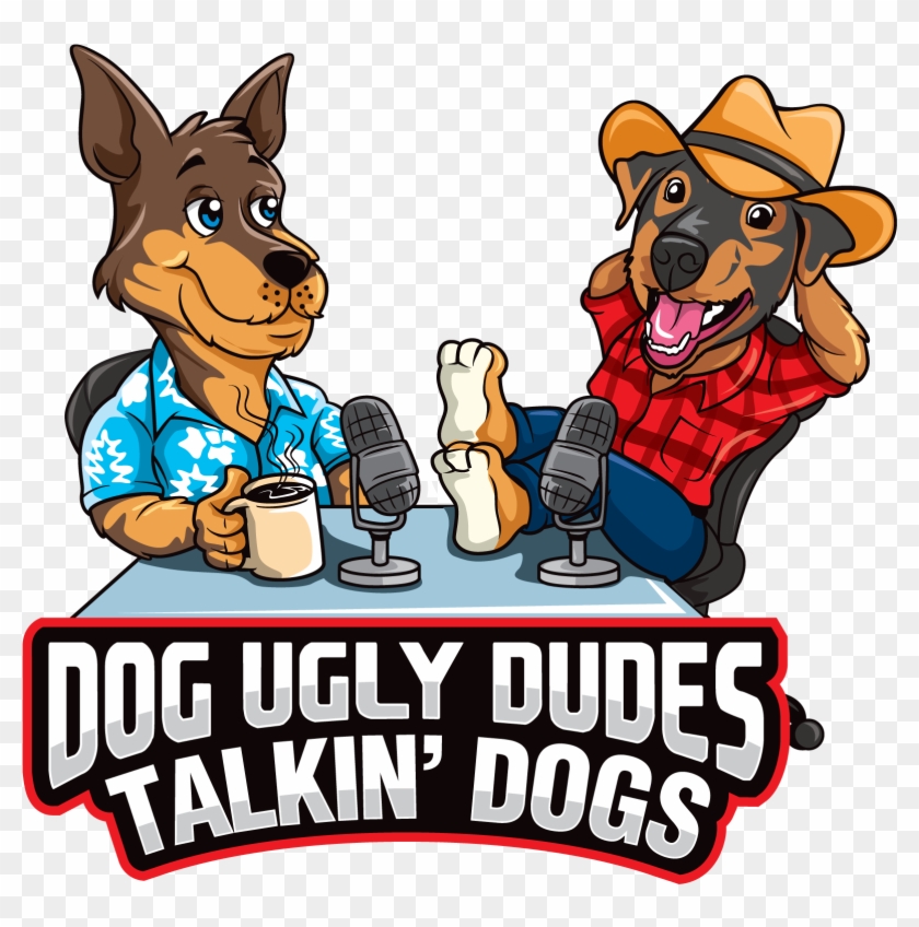 Dog Ugly Dudes Talkin' Dogs By Dog Ugly Dudes Talkin' - Dog #1439902