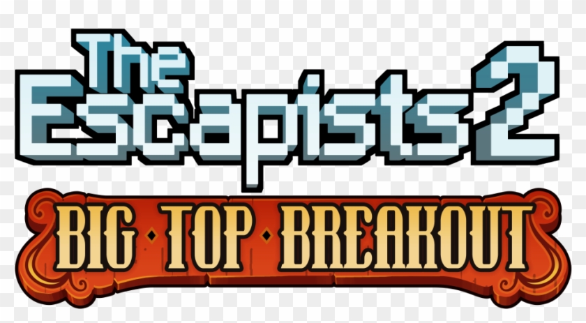 The Escapists 2 Dlc Big Top Breakout - Escapists 2 Logo #1451687