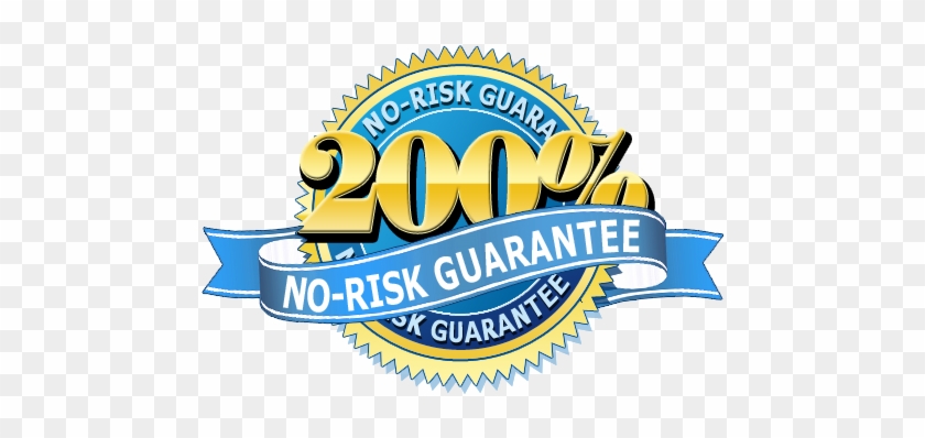 Do You Want An Even Better Guarantee - 200 Satisfaction Guarantee #1454268
