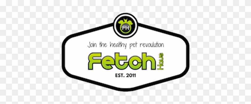 Fetch Haus - Fetch Haus #1460119