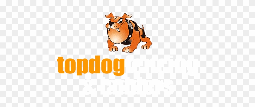 Topdog Fencing & Ladders Logo - Topdog Fencing & Topdog Ladders #1460926