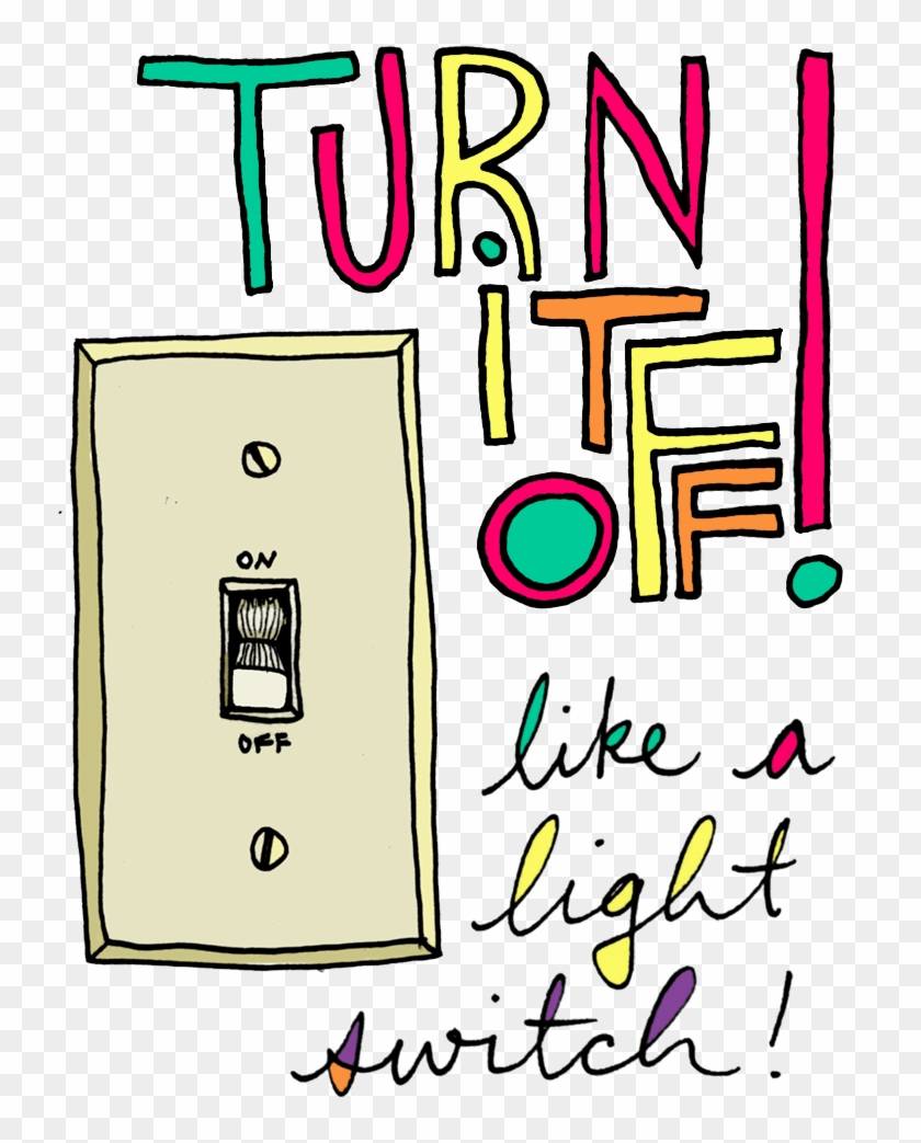 Turn It Off Like A Light Swith - Turn It Off Like A Light Swith #1461512