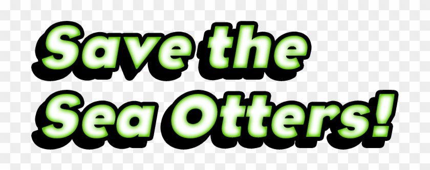 Save The Sea Otters - Save The Otters #1462761