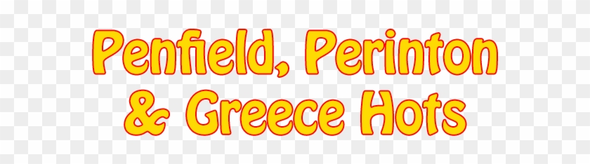 Penfield & Greece Hots, Rochester, - Greece Hots #1465525
