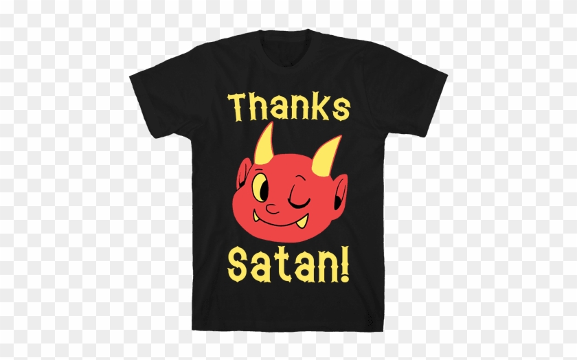 Thanks, Satan Mens T-shirt - T-shirt #1467884