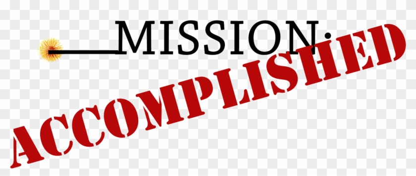 Mission Accomplished Banner Related Keywords Mission - Mission Accomplished Banner Related Keywords Mission #1479910