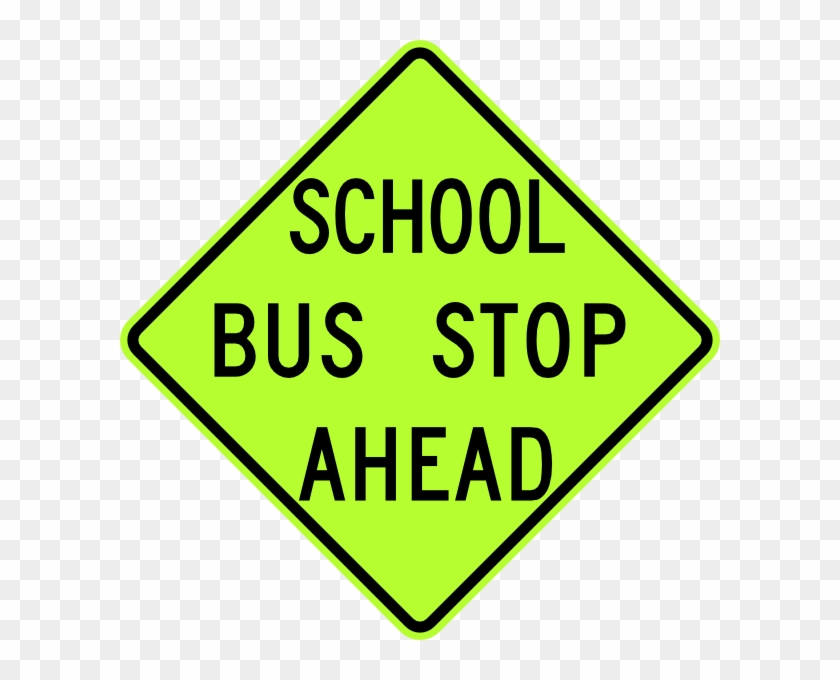 Free Vector School Bus Stop Ahead Sign Fluorescent - School Bus Stop Sign #231687