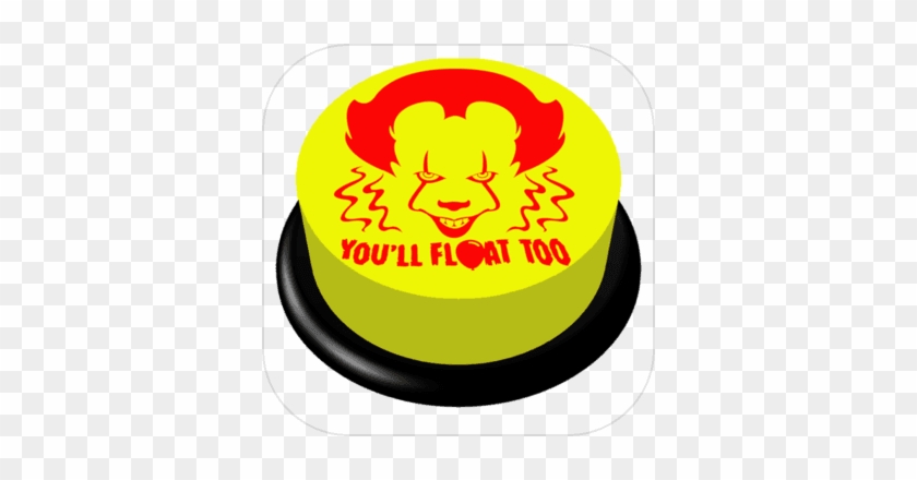 You Ll Float Too -pennywise Button - You Ll Float Too -pennywise Button #1485622