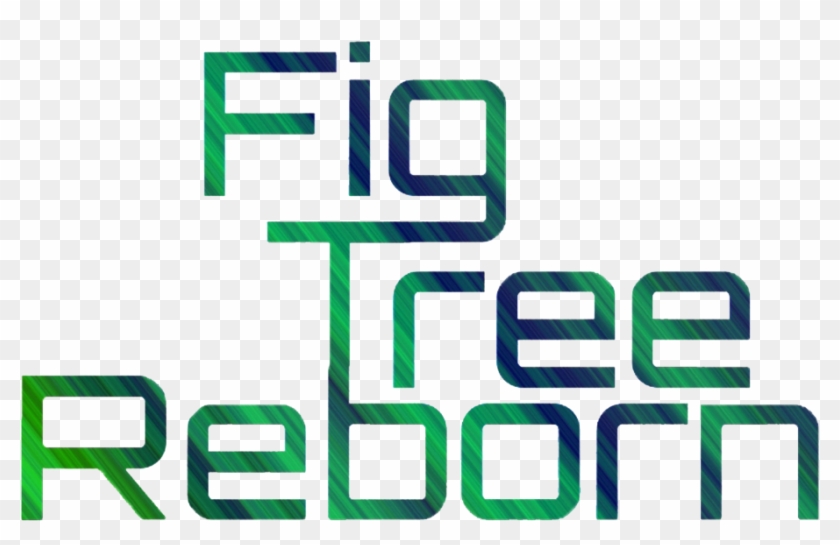 Fig Tree Reborn - Fig Tree Reborn #1496619