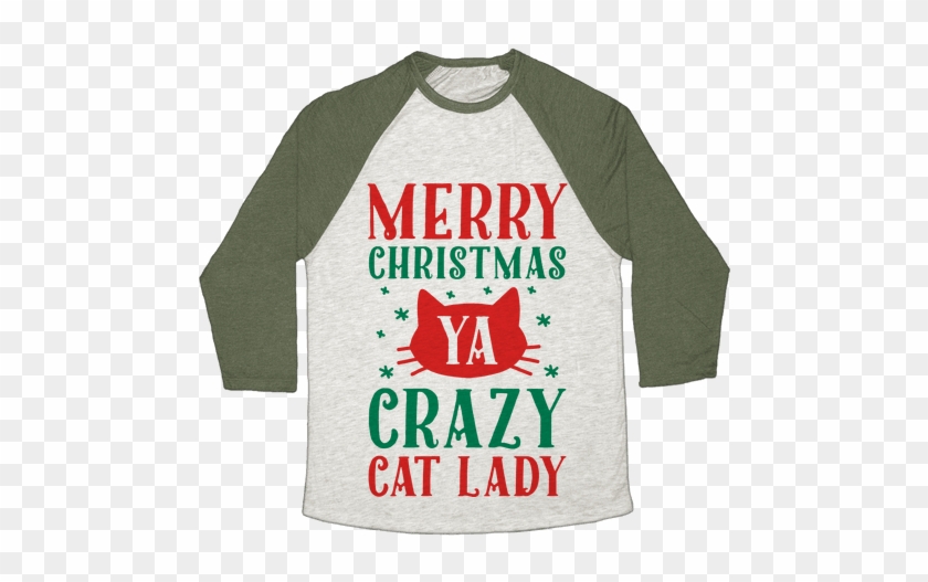 Merry Christmas Ya Crazy Cat Lady Baseball Tee - Merry Christmas Ya Crazy Cat Lady Baseball Tee #1496969