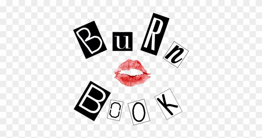 Burn Book, Mean Girls, And Overlay Image - Burn Book, Mean Girls, And Overlay Image #1500481