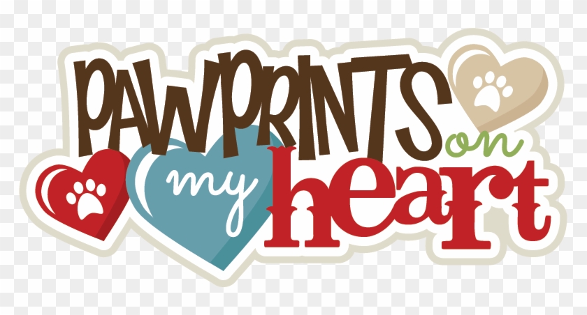 Pawprints On My Heart Svg Scrapbook Title Puppy Svg - Pawprints On My Heart #235703