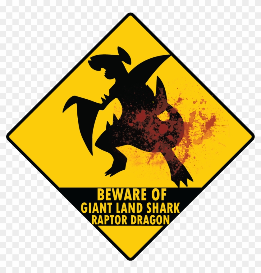Beware Of Giant Land Shark Raptor Dragon By Magickjelly - Beware Of Giant Land Shark Raptor Dragon By Magickjelly #1507257