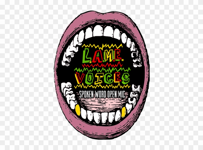L - A - M - E - Voices Spoken Word Open Mic - L - A - M - E - Voices Spoken Word Open Mic #1509899