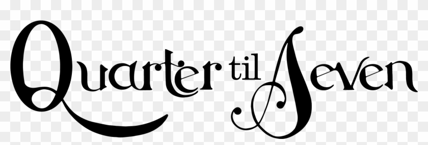 Quarter Til Seven - Quarter Til Seven #1513992