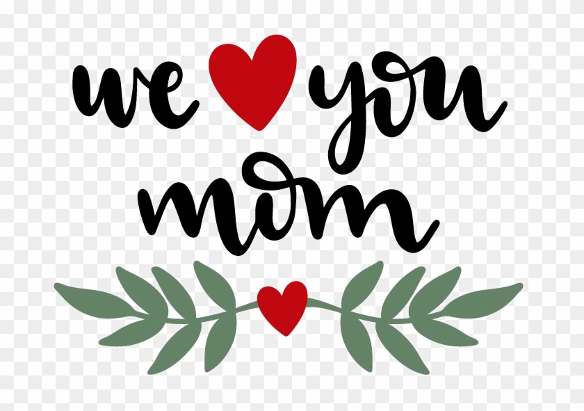 I Love You Mom Png Clipart - I Love You Mom Png Clipart #1514447