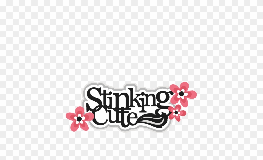 Stinking Cute Title Skunk Svg Scrapbook Cut File Cute - Stinking Cute Title Skunk Svg Scrapbook Cut File Cute #1514625