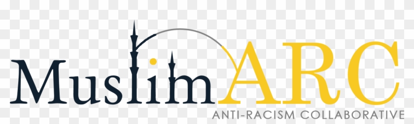 Muslim Anti-racism Collaborative - Muslim Anti-racism Collaborative #1514654