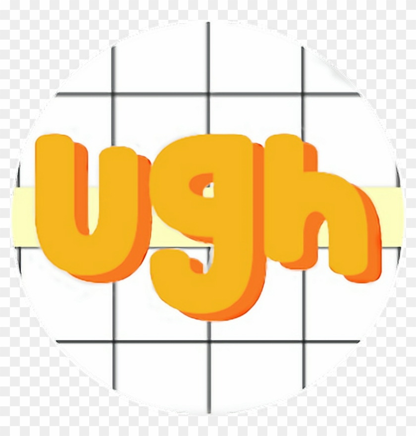 Sticker Ugh Tumblr Aesthetic Aestheticcircle Aesthetics - Sticker Ugh Tumblr Aesthetic Aestheticcircle Aesthetics #1522693