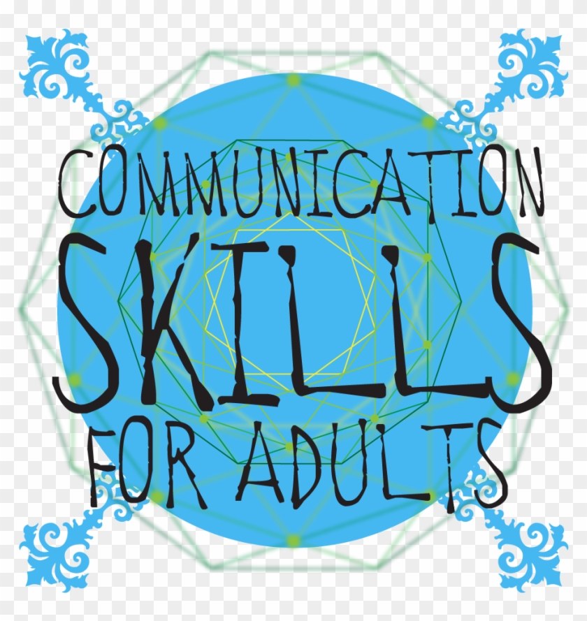 Adult Communication Skills - Adult Communication Skills #1522946