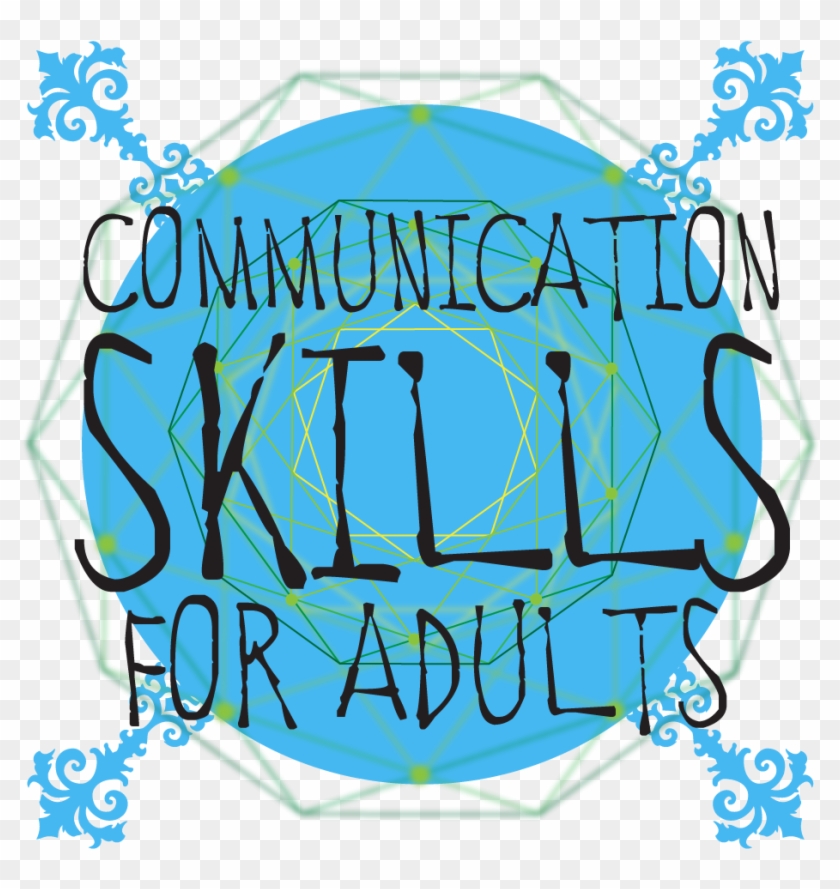 Adult Communication Skills - Adult Communication Skills #1522946