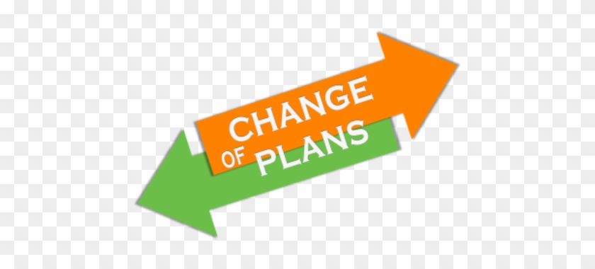 Change Of Plans - Change Of Plans Png #240273