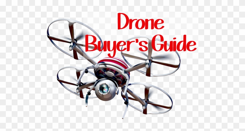 Drone Buyers Guide - Drone Buyers Guide #1537409