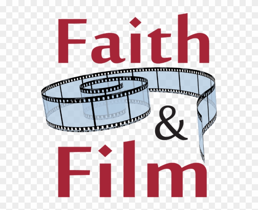 Faith And Film Gathers On Friday, March 10 At 7 P - Faith And Film Gathers On Friday, March 10 At 7 P #1544005