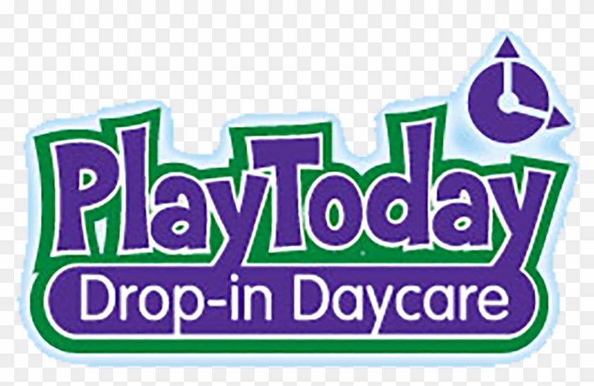 Play Today Drop-in Daycare - Play Today Drop-in Daycare #1544615