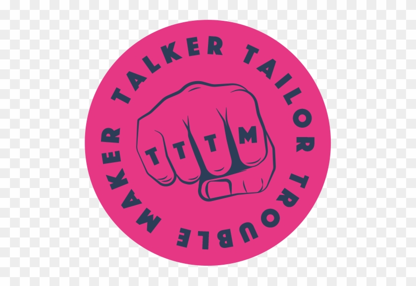 Talker Tailor Trouble Maker - Talker Tailor Trouble Maker #1546059