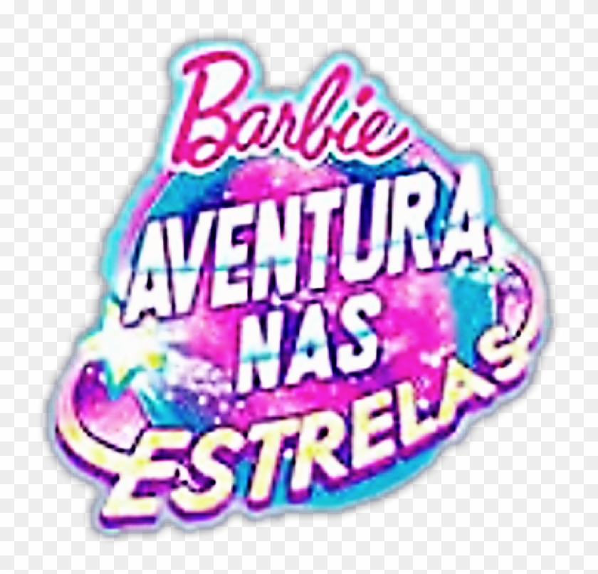 Logo Do Filme Barbie Aventura Nas Estrelas - Logo Do Filme Barbie Aventura Nas Estrelas #1548191