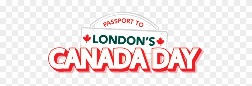 London's Passport To Canada Day - London's Passport To Canada Day #1548247