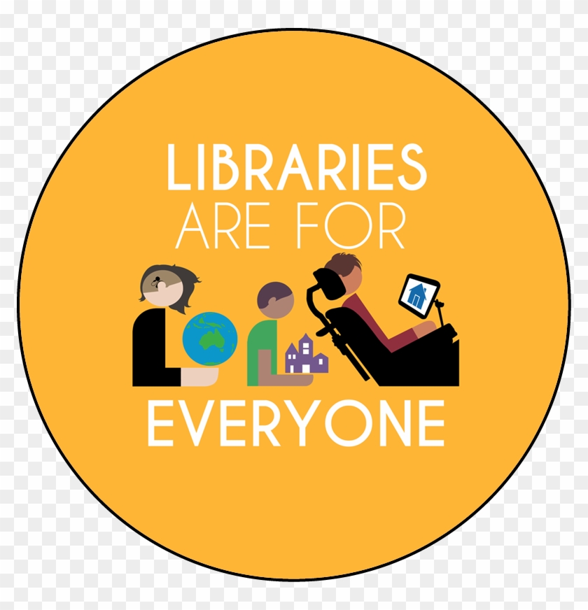 Libraries Are For Everyone Round Button Template Featuring - Libraries Are For Everyone Round Button Template Featuring #1553440