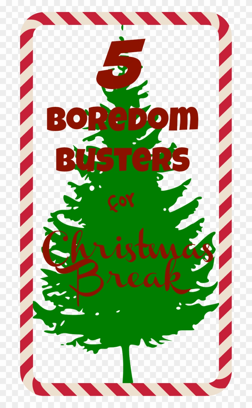 5 Boredom Busters For Christmas Break - 5 Boredom Busters For Christmas Break #1573486