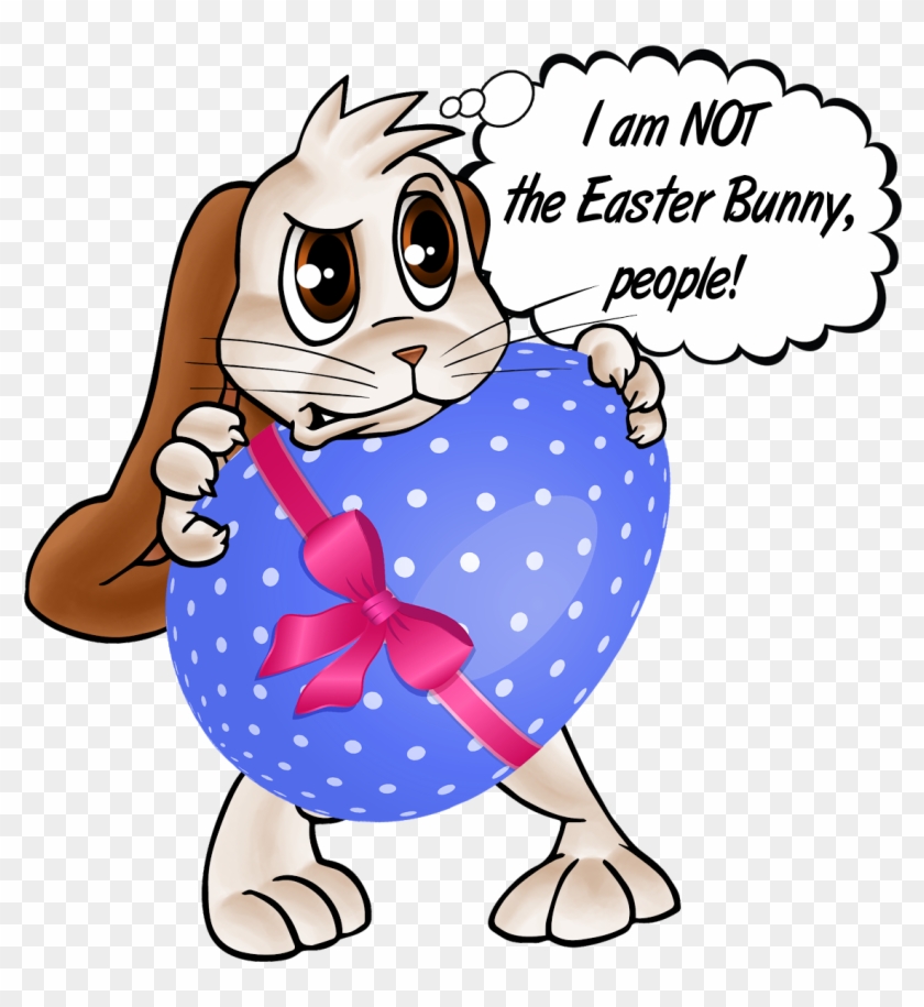 He Is Not The Easter Bunny That Means, Not Cuddly, - He Is Not The Easter Bunny That Means, Not Cuddly, #1576144