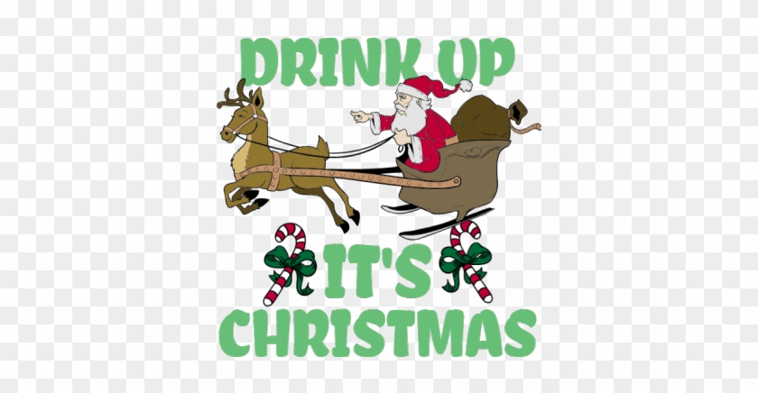 Drink Up It's Christmas - Drink Up It's Christmas #1577654