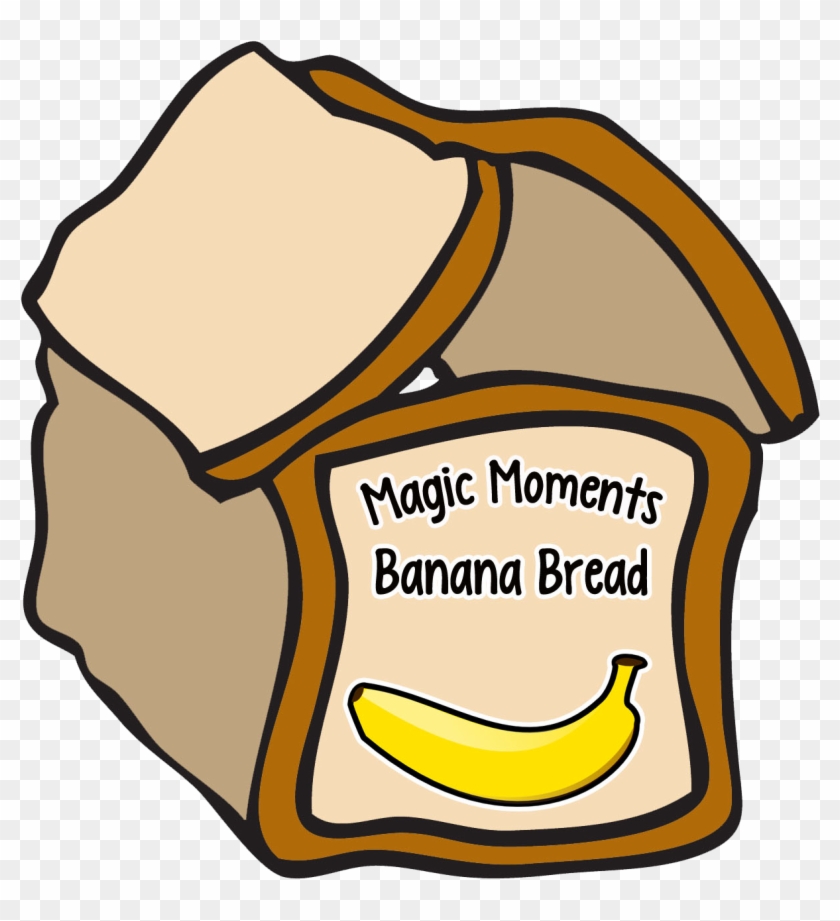 Magic Moments Banana Bread New Logo - Magic Moments Banana Bread New Logo #1577923