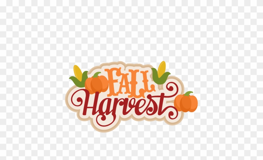 Fall Harvest Svg Scrapbook Title Svg Cutting Files - Fall Harvest Clip Art #244427