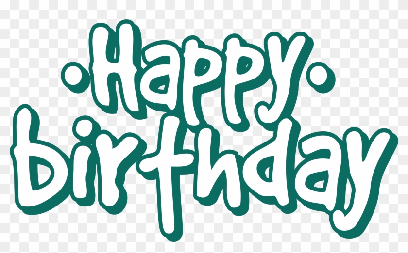 Happy Birthday To You Euclidean Vector - Calligraphy Happy Birthday Word Png #246043