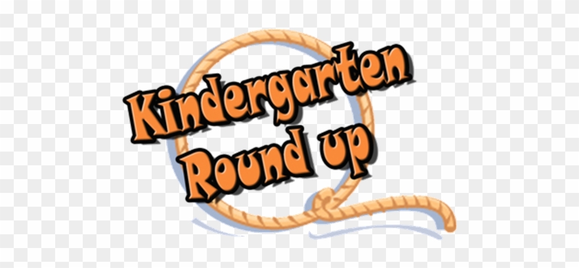 Kindergarten Round Up - Kindergarten Round Up #1583370